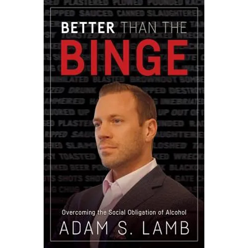 Better Than the Binge: Overcoming the Social Obligation of Alcohol