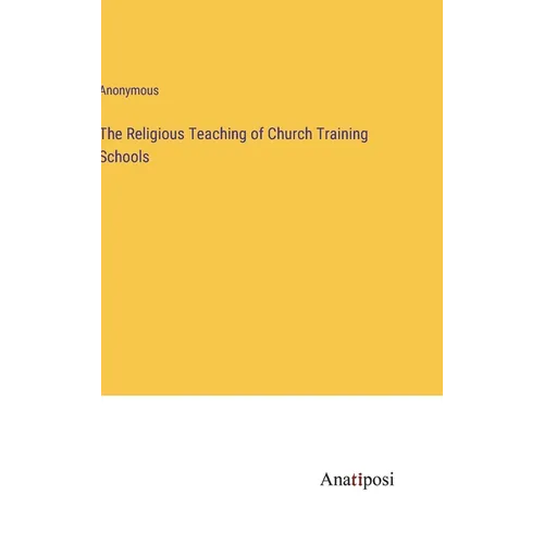 The Religious Teaching of Church Training Schools