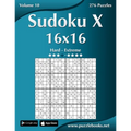 Sudoku X 16x16 - Hard to Extreme - Volume 10 - 276 Puzzles