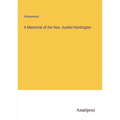 A Memorial of the Hon. Asahel Huntington