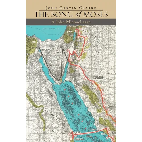 The Song of Moses: A John Michael Saga