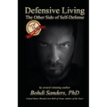 Defensive Living: The Other Side of Self-Defense