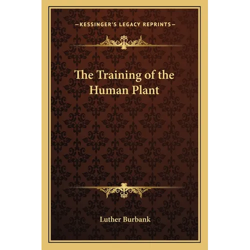 The Training of the Human Plant