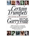 Certain Trumpets: The Nature of Leadership