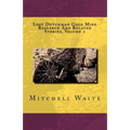Lost Dutchman Gold Mine Research And Related Stories, Volume 2