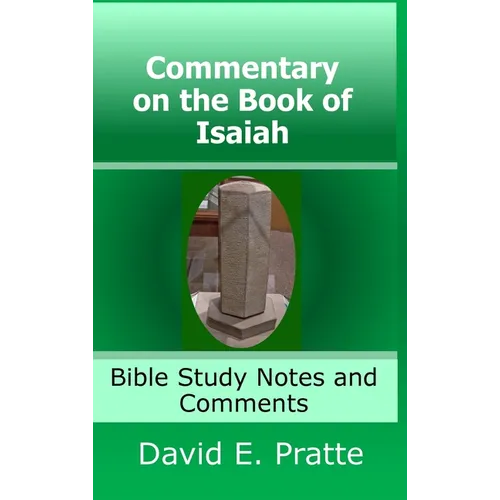 Commentary on the Book of Isaiah: Bible Study Notes and Comments