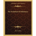 The Evolution Of Substance