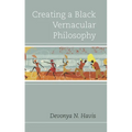 Creating a Black Vernacular Philosophy