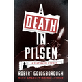 A Death in Pilsen