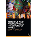 Religious and Philosophical Traditions of Korea