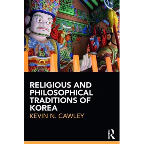 Religious and Philosophical Traditions of Korea