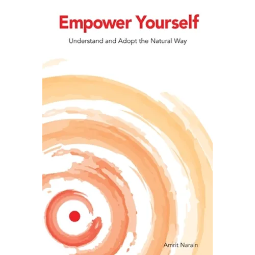 Empower Yourself: Understand and Adopt the Natural Way