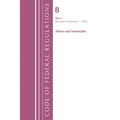 Code of Federal Regulations, Title 08 Aliens and Nationality, Revised as of January 1, 2022 Pt2