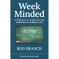 Week Minded: 52 Reflections on Leading and Living One Week, One Story, One Measure at a Time