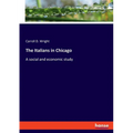 The Italians in Chicago: A social and economic study