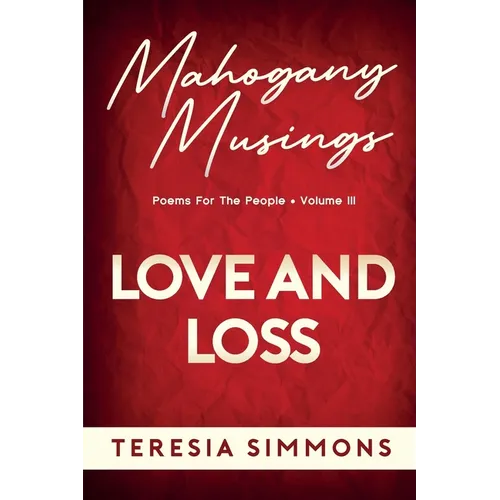 Love and Loss: Poems for the People Volume III