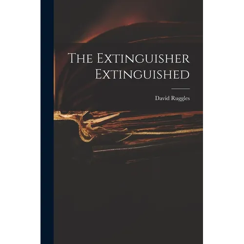 The Extinguisher Extinguished