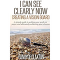 I Can See Clearly Now: Creating a Vision Board