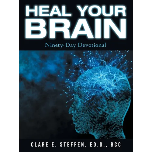 Heal Your Brain: Ninety-Day Devotional