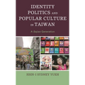 Identity Politics and Popular Culture in Taiwan: A Sajiao Generation