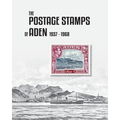 The Postage Stamps of Aden 1937-1968