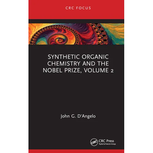 Synthetic Organic Chemistry and the Nobel Prize, Volume 2