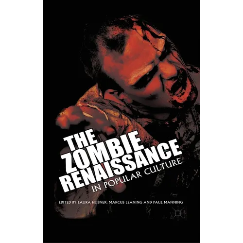 The Zombie Renaissance in Popular Culture