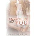 Anywhere With You