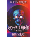 Something In The Groove