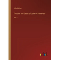 The Life and Death of John of Barneveld: Vol. II