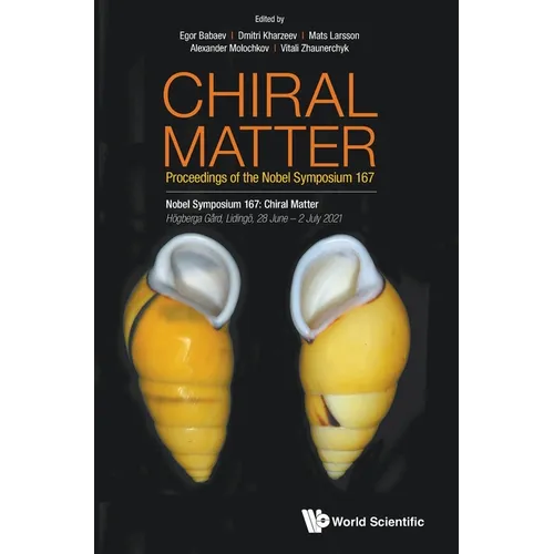 Chiral Matter: Proceedings of the Nobel Symposium 167