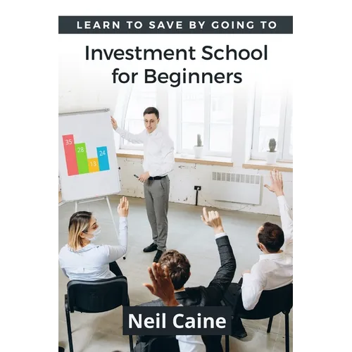 Learn to Save By Going to Investment School for Beginners: Find Your Guidelines to Create a Stock Portfolio