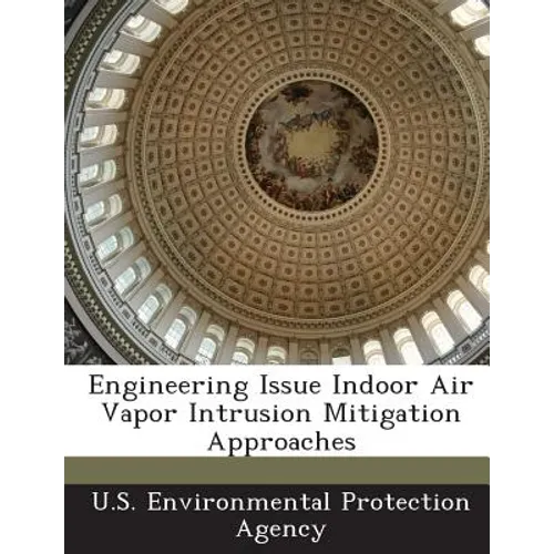 Engineering Issue Indoor Air Vapor Intrusion Mitigation Approaches