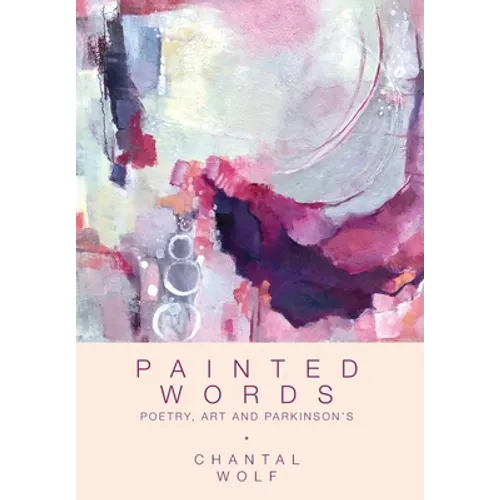 Painted Words: Poetry, Art and Parkinson's