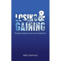 Losing and Gaining: Finding Freedom from Food Addiction