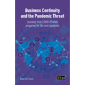 Business Continuity and the Pandemic Threat: Learning from COVID-19 while preparing for the next pandemic