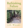 Rethinking Failure: 3 Steps to Finding Your Success