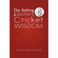 The Batting Doctor's Cricket Wisdom
