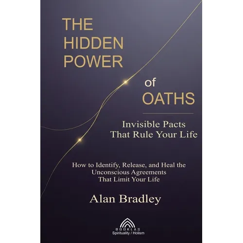 The Hidden Power of Oaths: Invisible Pacts That Rule Your Life