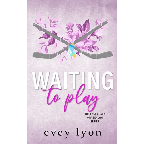Waiting to Play: A Small Town Secret Pregnancy Hockey Romance