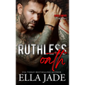Ruthless Oath: A Dark Mafia Romance