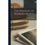 The Winning of Barbara Worth