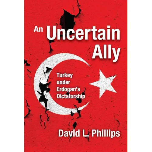 An Uncertain Ally: Turkey under Erdogan's Dictatorship