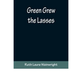 Green Grew the Lasses