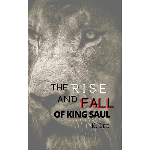 Rise and Fall of King Saul