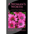 A Woman's Worth: Inspirational Quotes for Women of All Ages