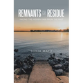 Remnants of Residue: Facing the Hidden Pain from the Past