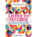 Listen to Succeed: How to Identify and Overcome Barriers to Effective Listening