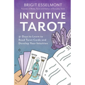 Intuitive Tarot: 31 Days to Learn to Read Tarot Cards and Develop Your Intuition
