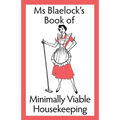 Minimally Viable Housekeeping